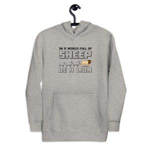 In A World of Sheep Be A Lion Unisex Hoodie
